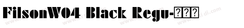FilsonW04 Black Regu字体转换